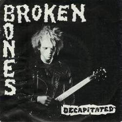 Broken Bones : Decapitated